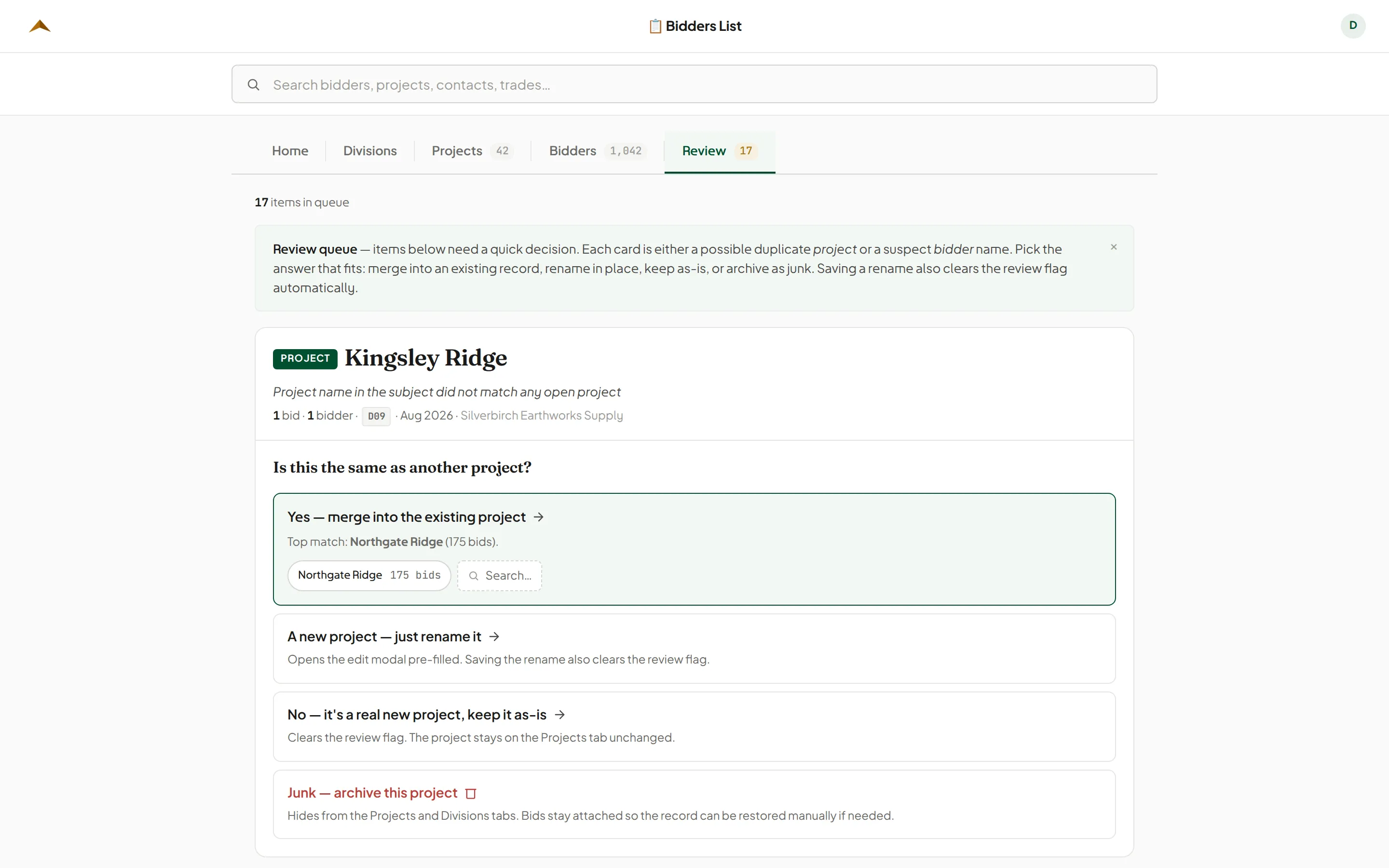 The review queue: what the intake would not guess at, each item carrying the email it arrived on, the reason it hesitated, and scored merge candidates offered as one-click resolutions.