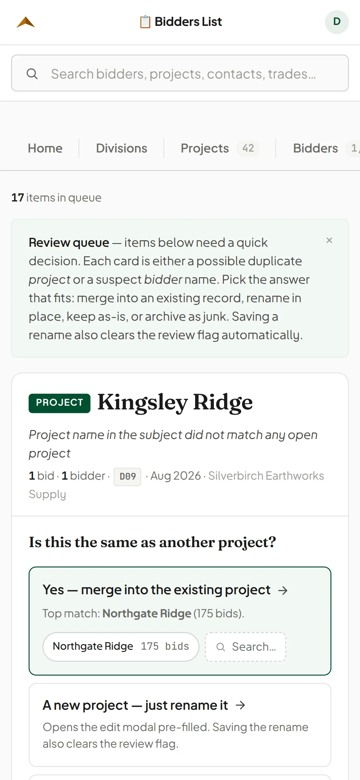 The review queue: what the intake would not guess at, each item carrying the email it arrived on, the reason it hesitated, and scored merge candidates offered as one-click resolutions.